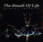 The Breath Of Life : Painful Insanity